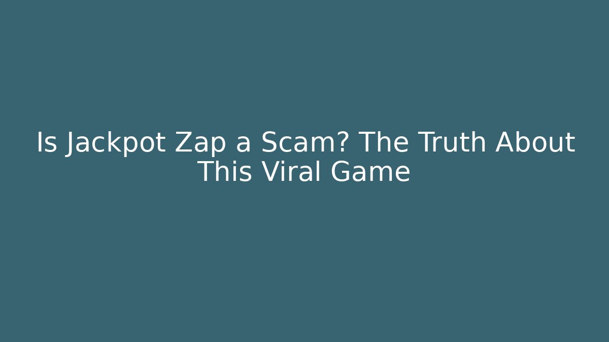 Is Jackpot Zap a Scam? The Truth About This Viral Game - Método de Aprovação