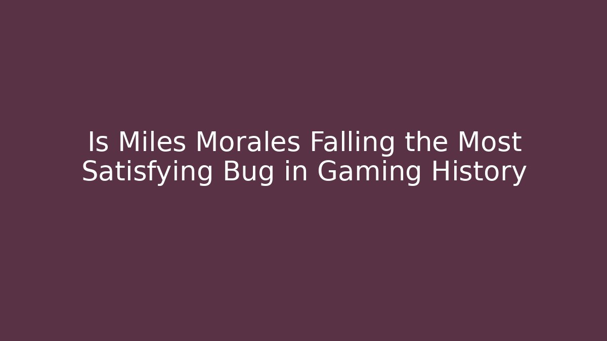 Is Miles Morales Falling the Most Satisfying Bug in Gaming History
