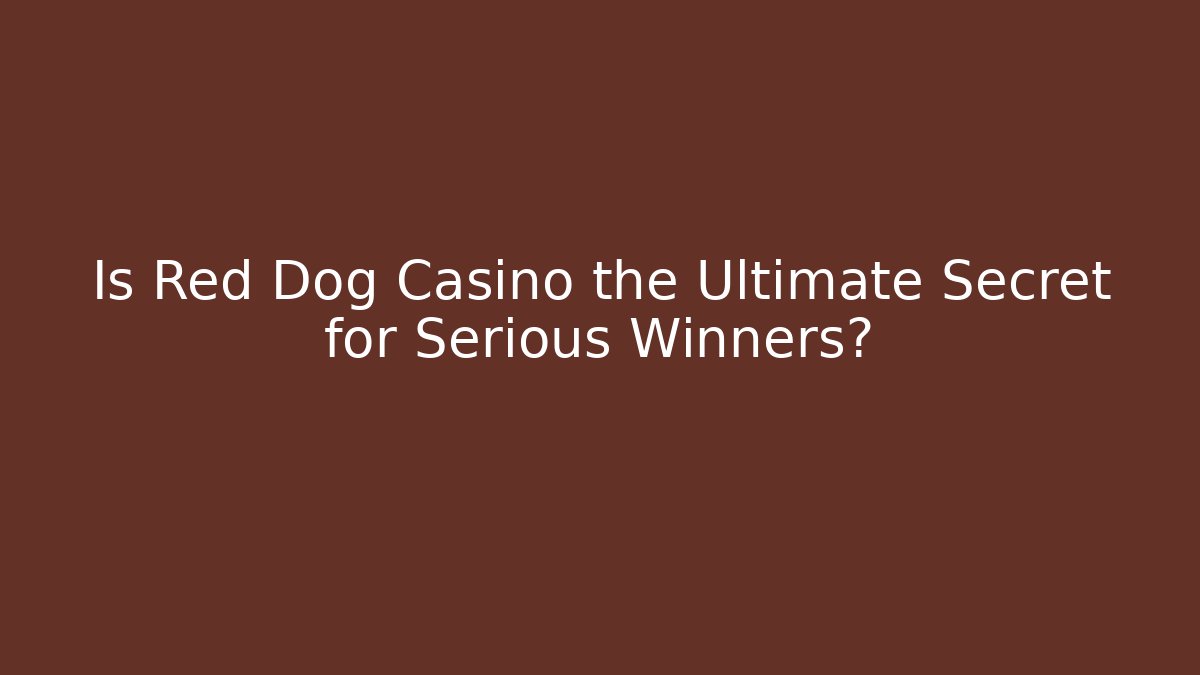 Is Red Dog Casino the Ultimate Secret for Serious Winners?