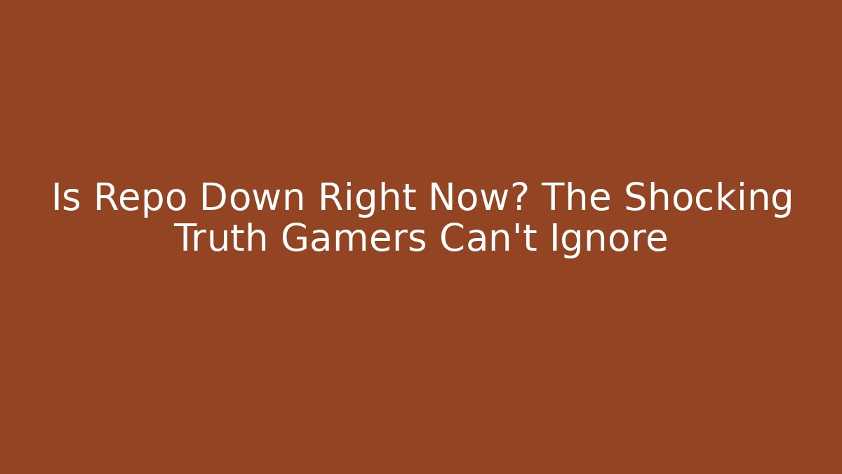 Is Repo Down Right Now? The Shocking Truth Gamers Can't Ignore - Método de Aprovação