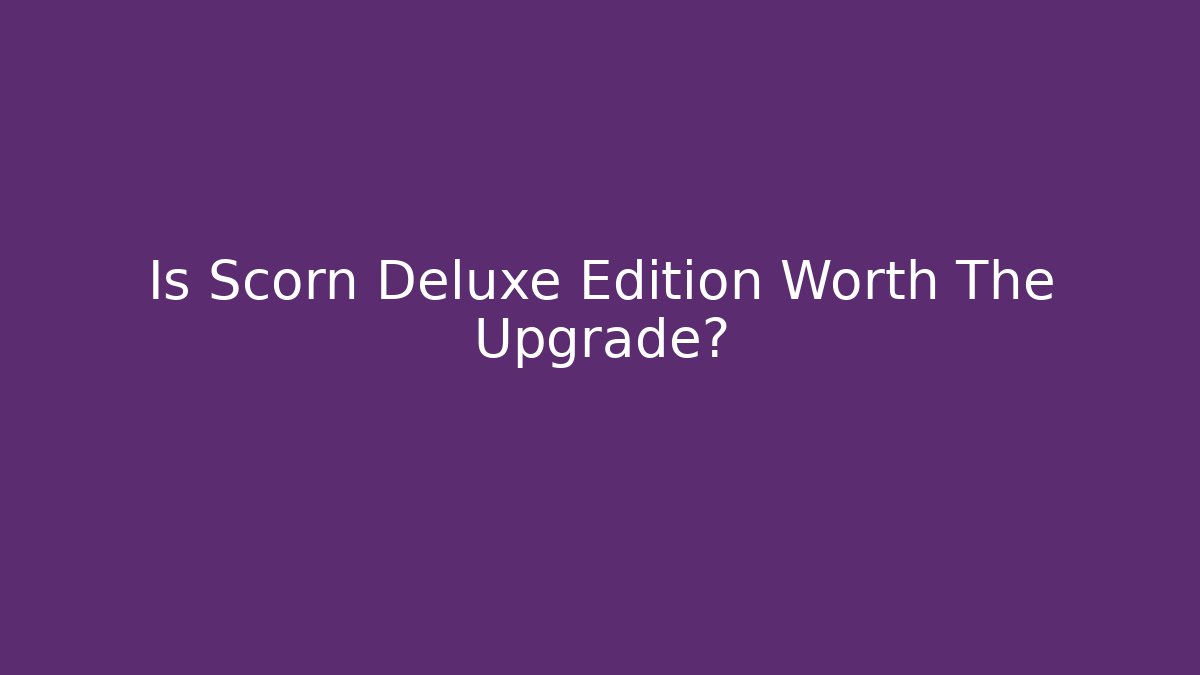Is Scorn Deluxe Edition Worth The Upgrade?