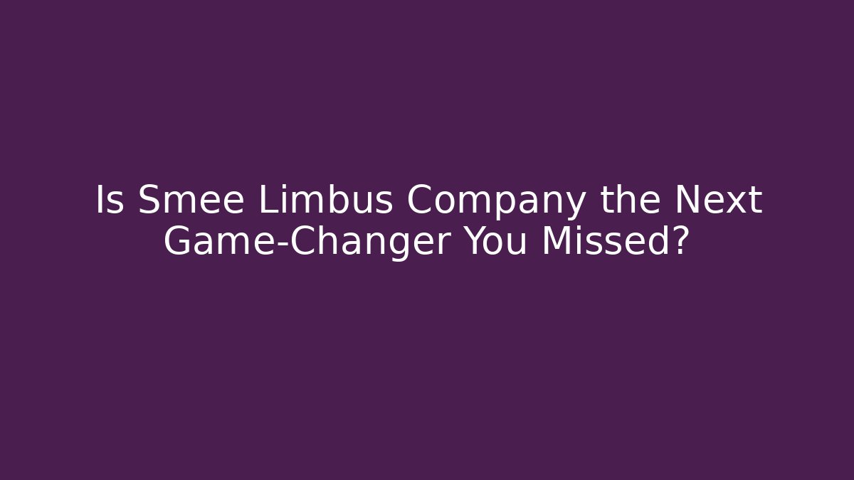 Is Smee Limbus Company the Next Game-Changer You Missed?