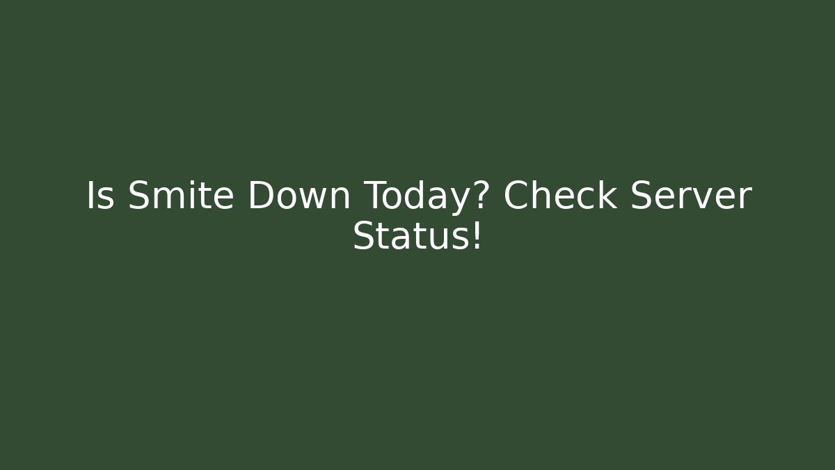 Is Smite Down Today? Check Server Status!