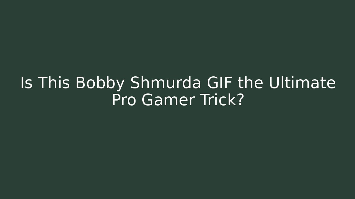 Is This Bobby Shmurda GIF the Ultimate Pro Gamer Trick?