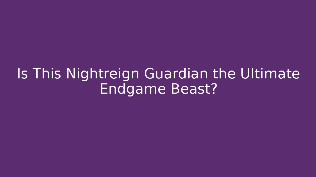 Is This Nightreign Guardian the Ultimate Endgame Beast?