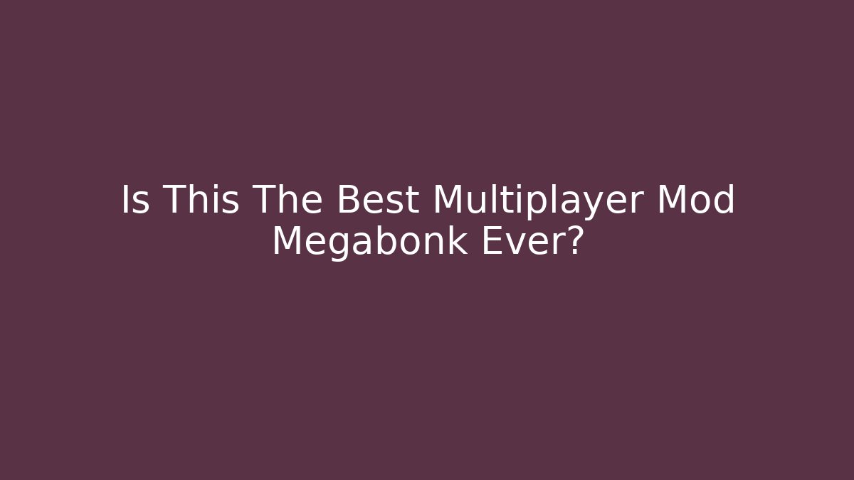 Is This The Best Multiplayer Mod Megabonk Ever? - Método de Aprovação