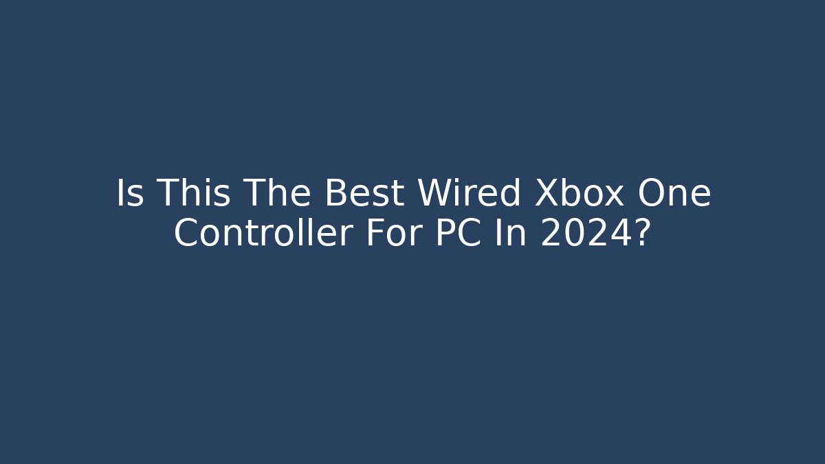 Is This The Best Wired Xbox One Controller For PC In 2024? - Método de Aprovação