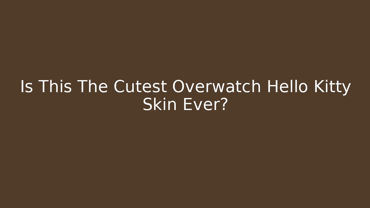Is This The Cutest Overwatch Hello Kitty Skin Ever?