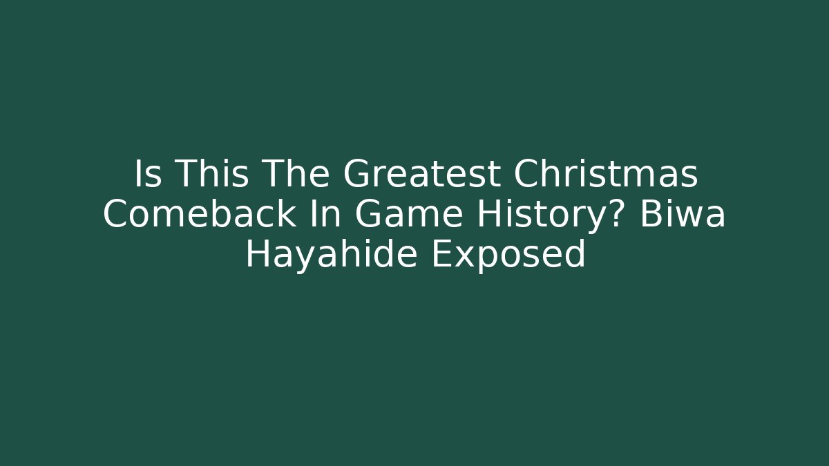 Is This The Greatest Christmas Comeback In Game History? Biwa Hayahide Exposed