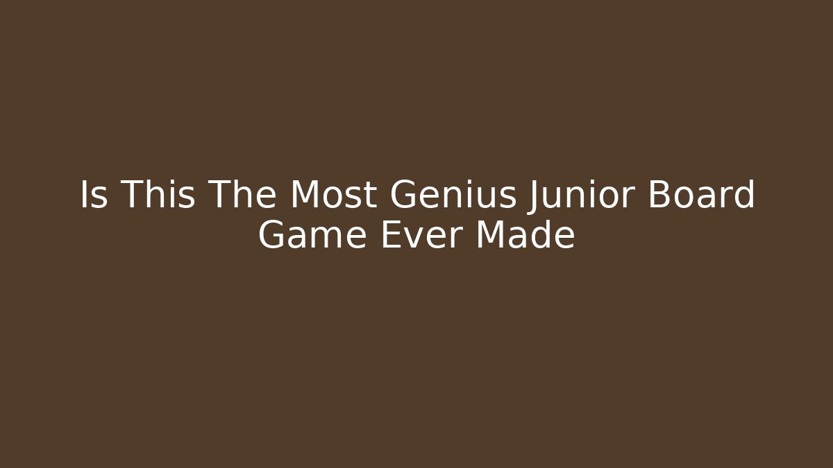 Is This The Most Genius Junior Board Game Ever Made