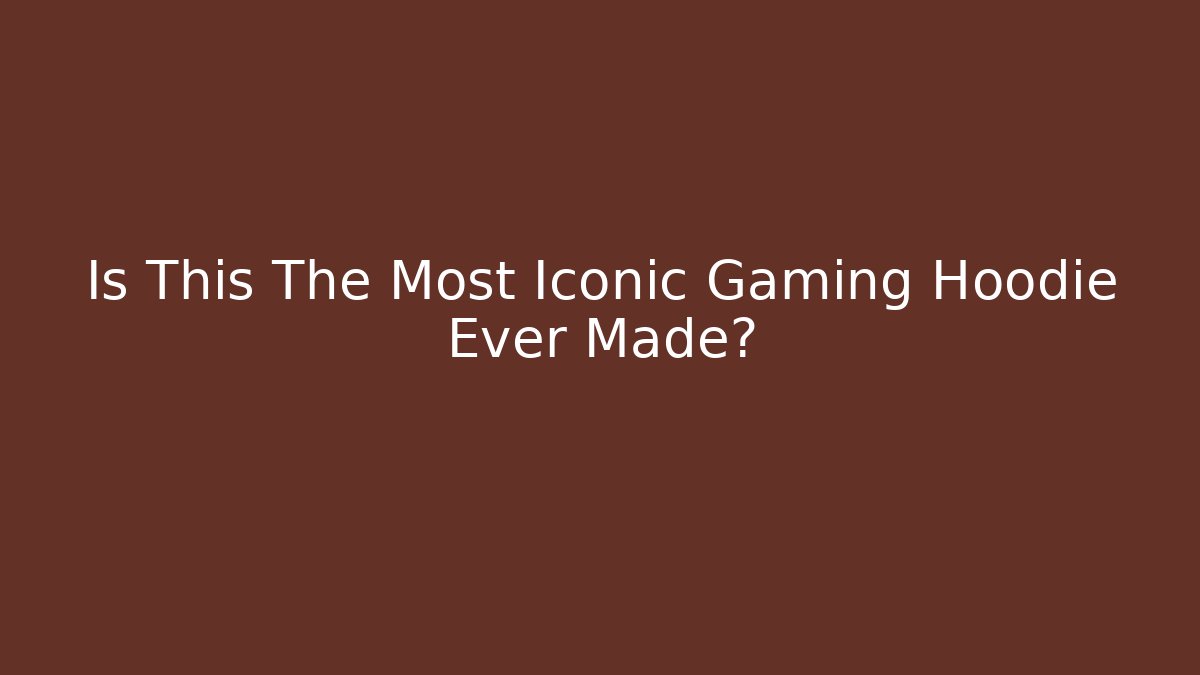 Is This The Most Iconic Gaming Hoodie Ever Made?