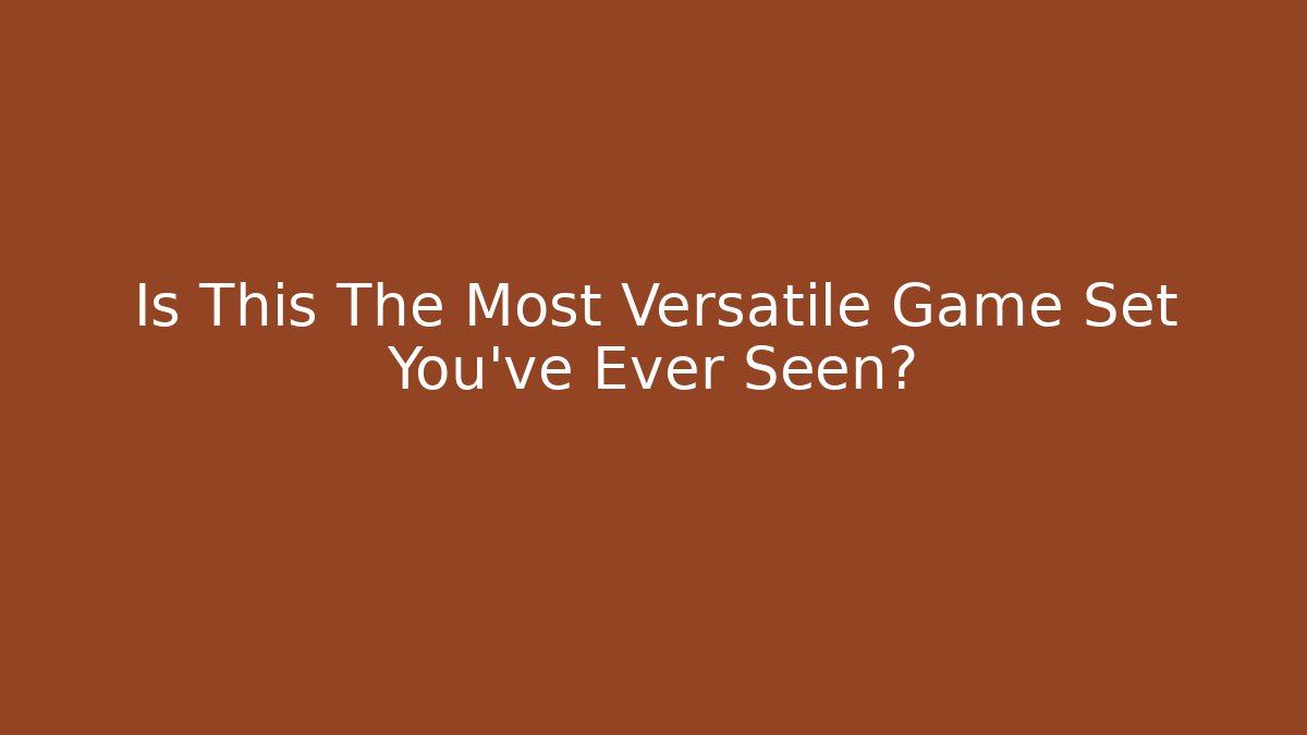 Is This The Most Versatile Game Set You've Ever Seen?