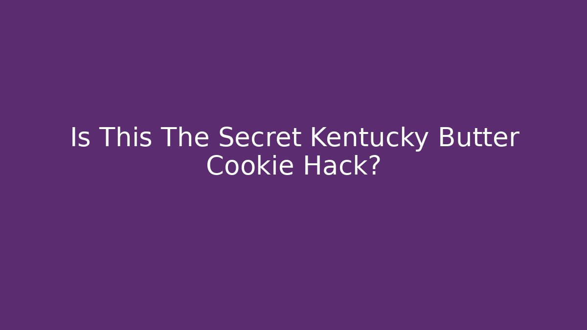 Is This The Secret Kentucky Butter Cookie Hack? - Método de Aprovação
