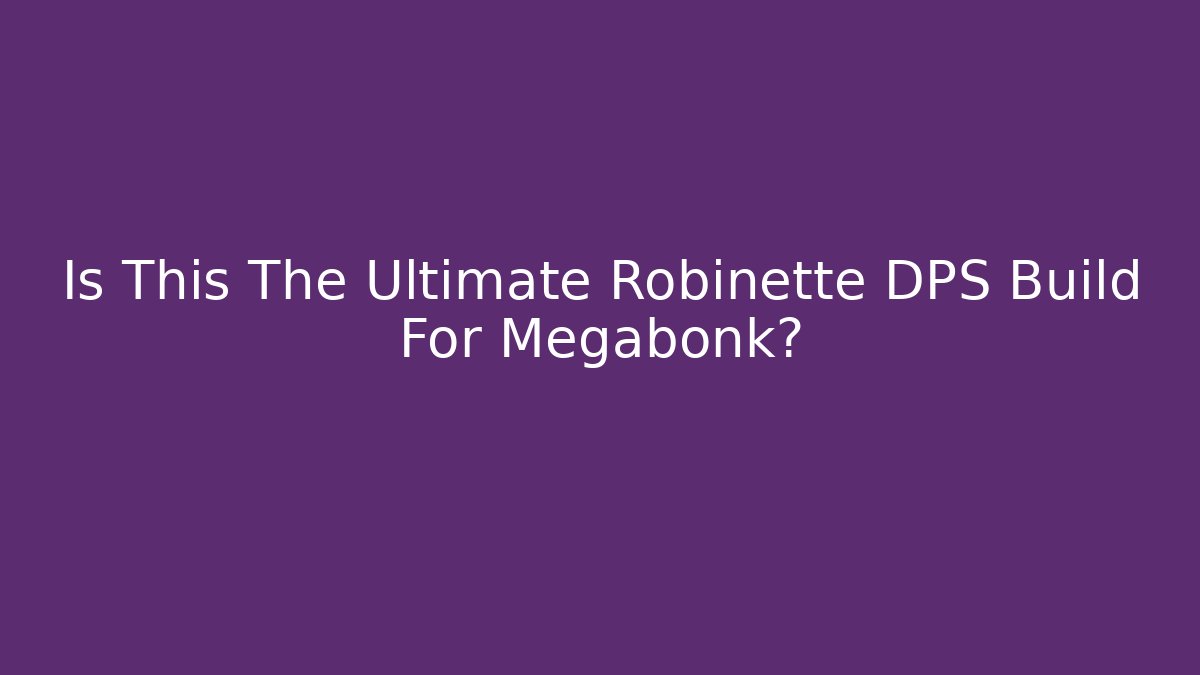Is This The Ultimate Robinette DPS Build For Megabonk?