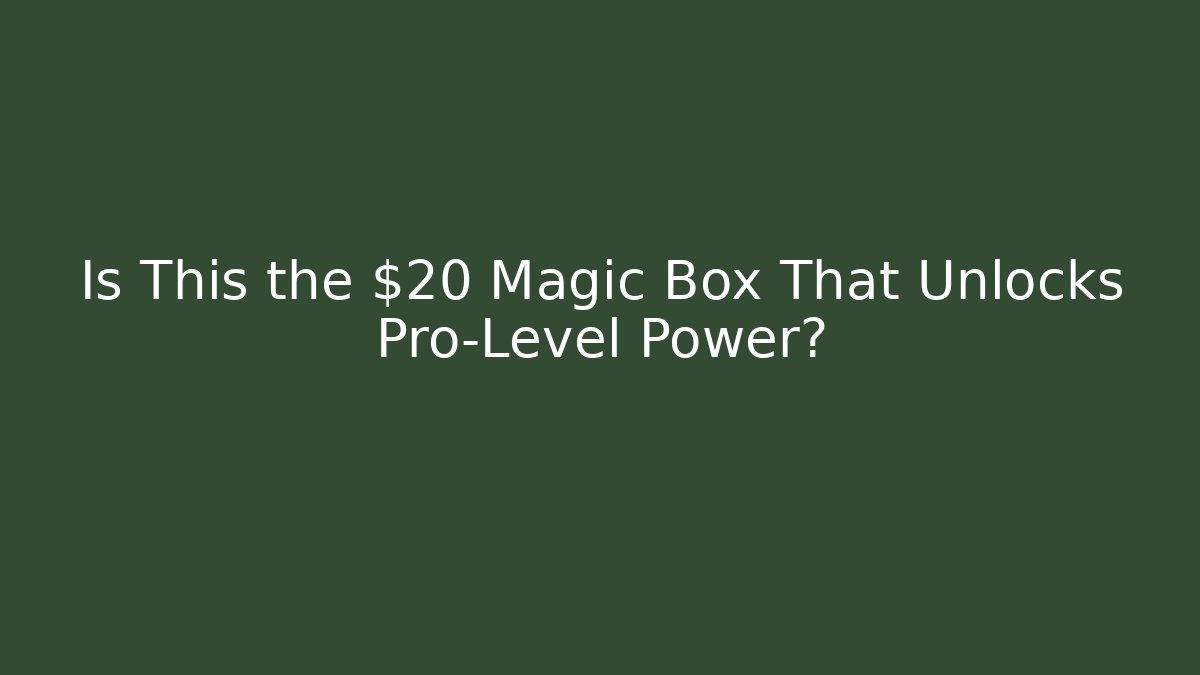 Is This the $20 Magic Box That Unlocks Pro-Level Power? - Método de Aprovação