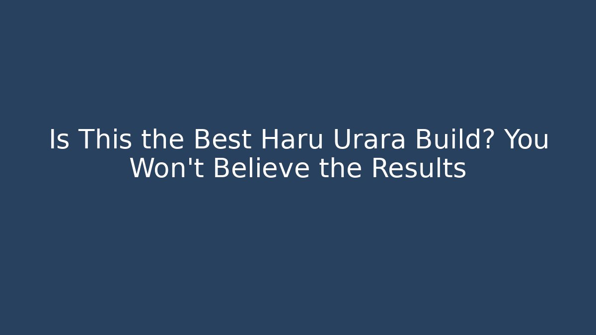Is This the Best Haru Urara Build? You Won’t Believe the Results