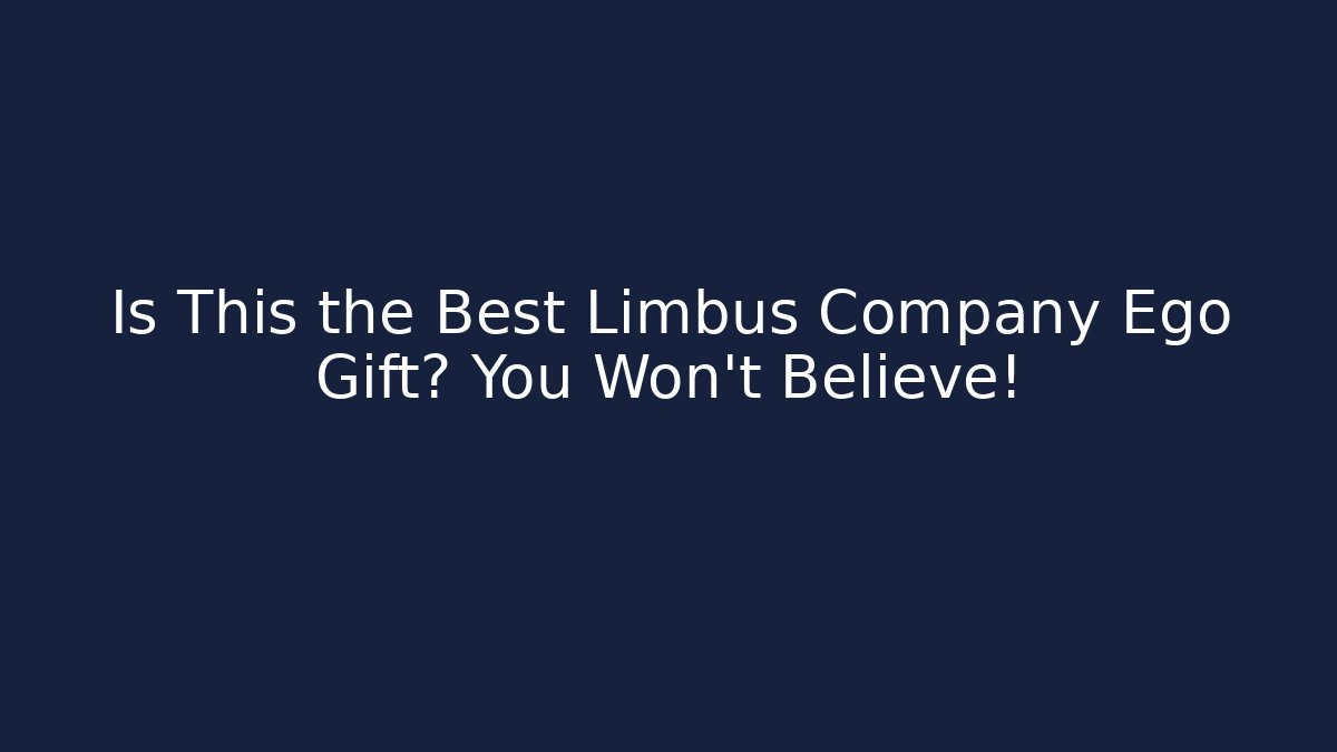 Is This the Best Limbus Company Ego Gift? You Won't Believe!