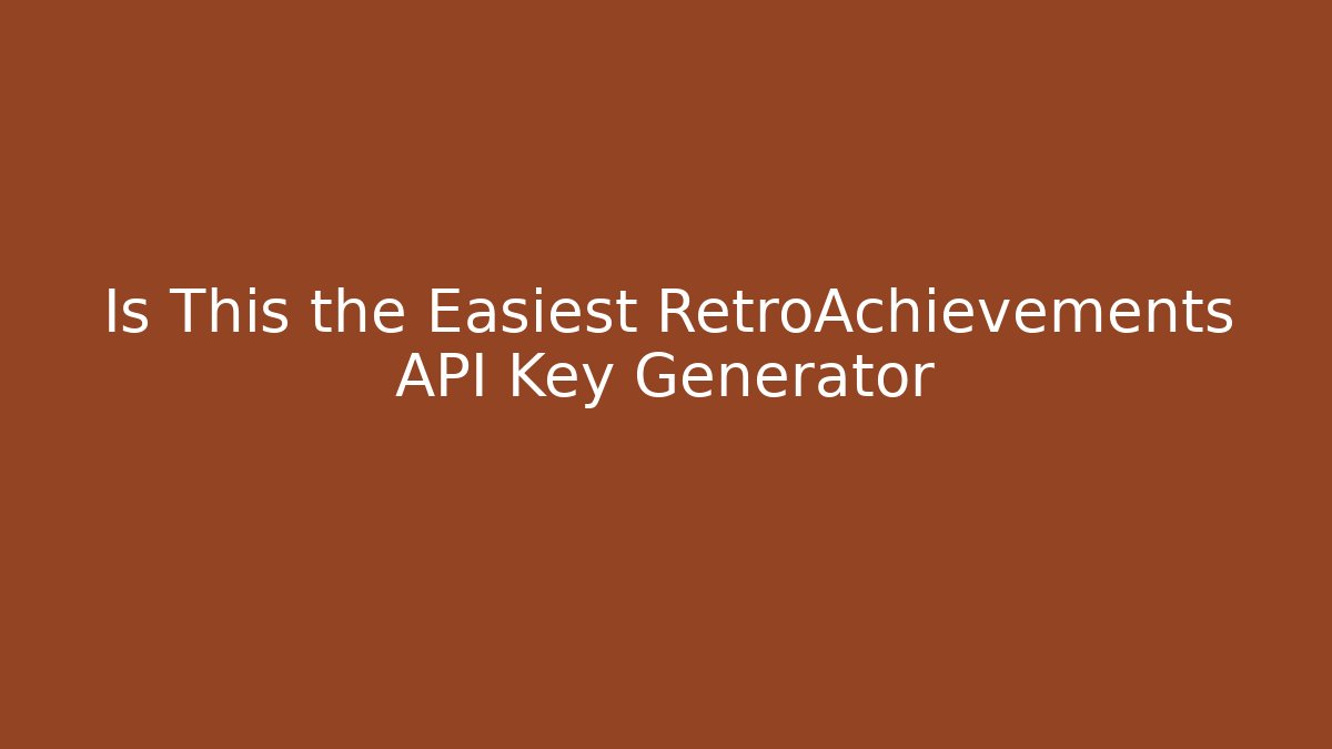 Is This the Easiest RetroAchievements API Key Generator - Método de Aprovação