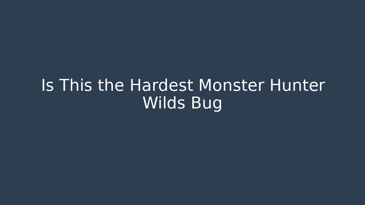 Is This the Hardest Monster Hunter Wilds Bug - Método de Aprovação