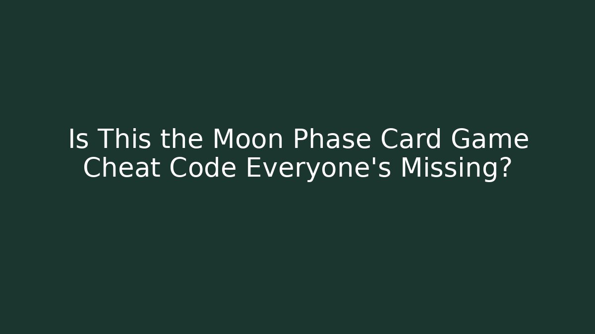 Is This the Moon Phase Card Game Cheat Code Everyone’s Missing? - Método de Aprovação