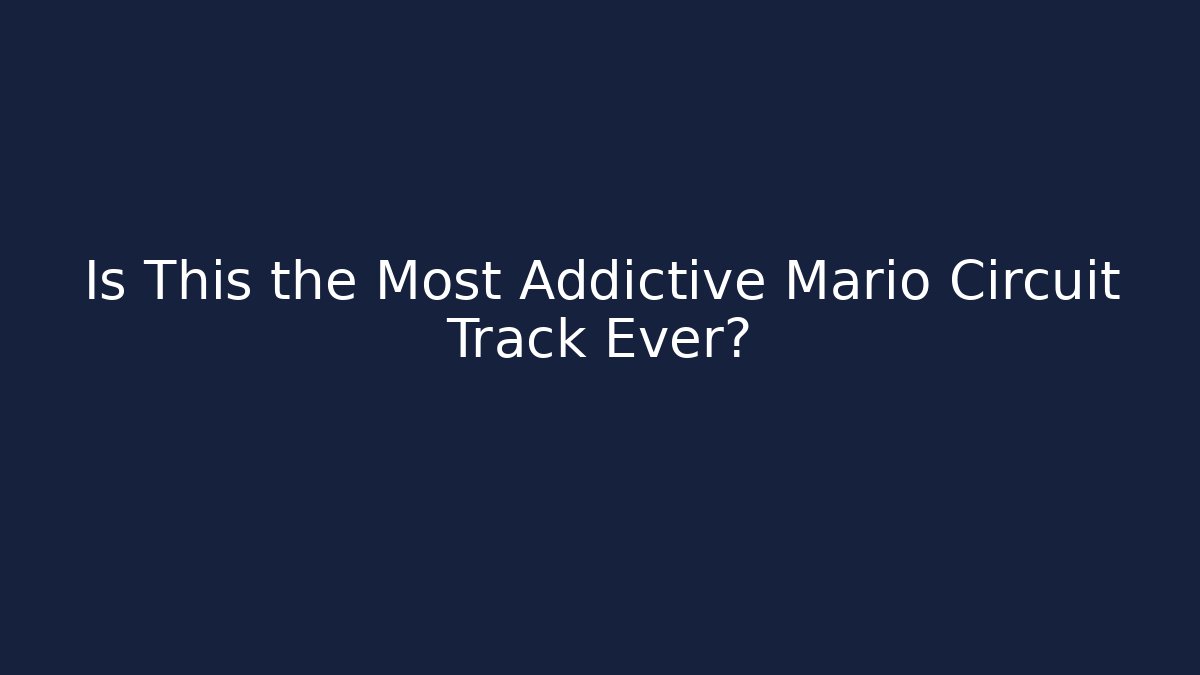Is This the Most Addictive Mario Circuit Track Ever?