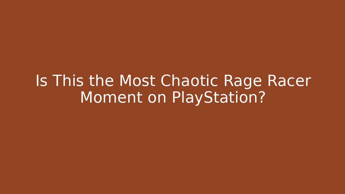 Is This the Most Chaotic Rage Racer Moment on PlayStation?