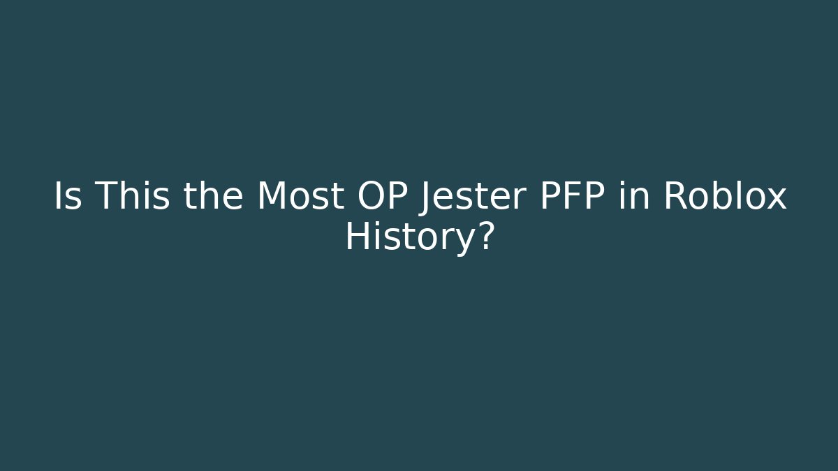 Is This the Most OP Jester PFP in Roblox History?