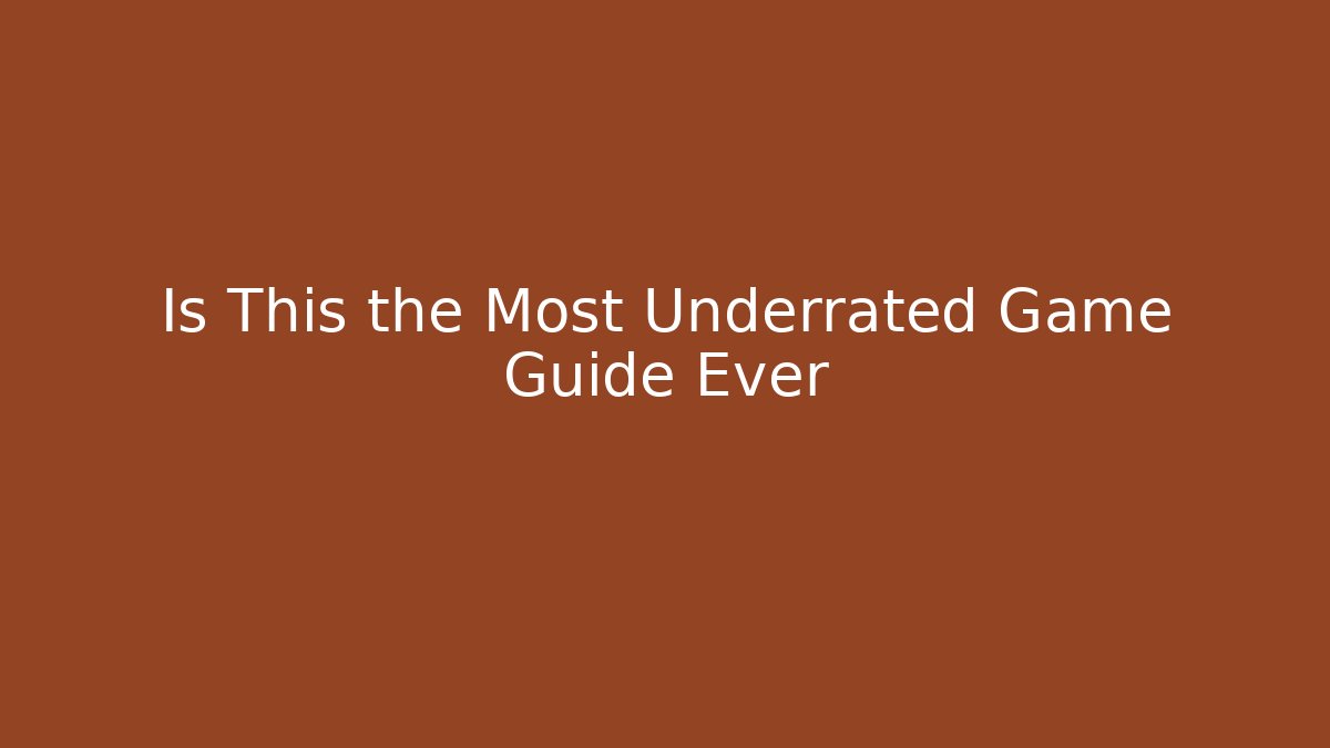 Is This the Most Underrated Game Guide Ever