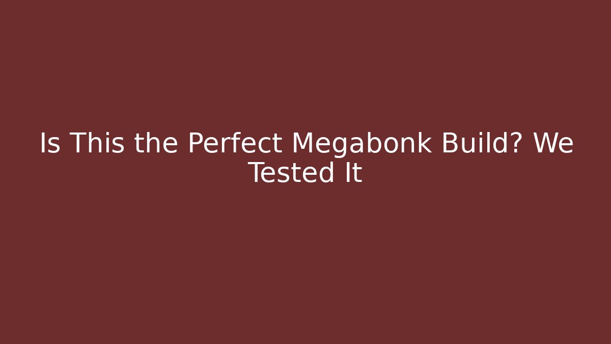 Is This the Perfect Megabonk Build? We Tested It