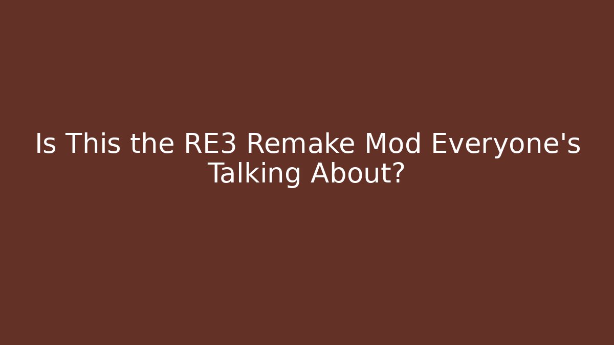 Is This the RE3 Remake Mod Everyone’s Talking About? - Método de Aprovação