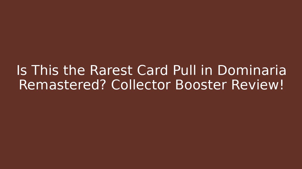 Is This the Rarest Card Pull in Dominaria Remastered? Collector Booster Review!