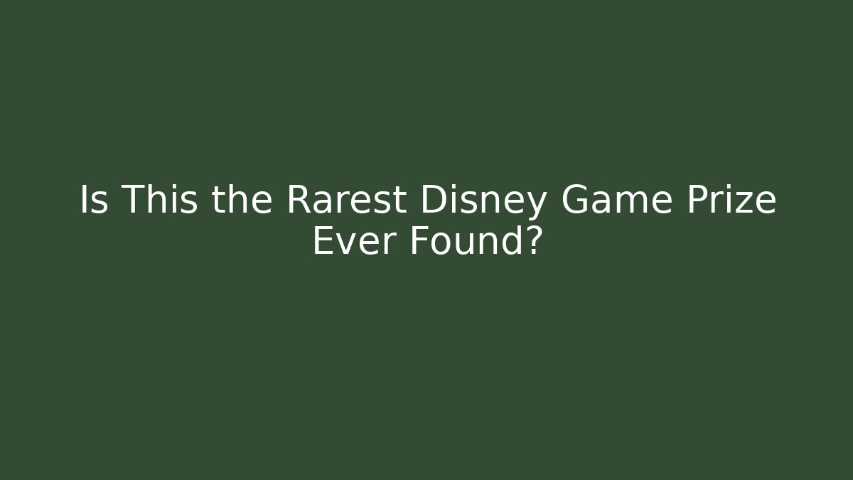 Is This the Rarest Disney Game Prize Ever Found?