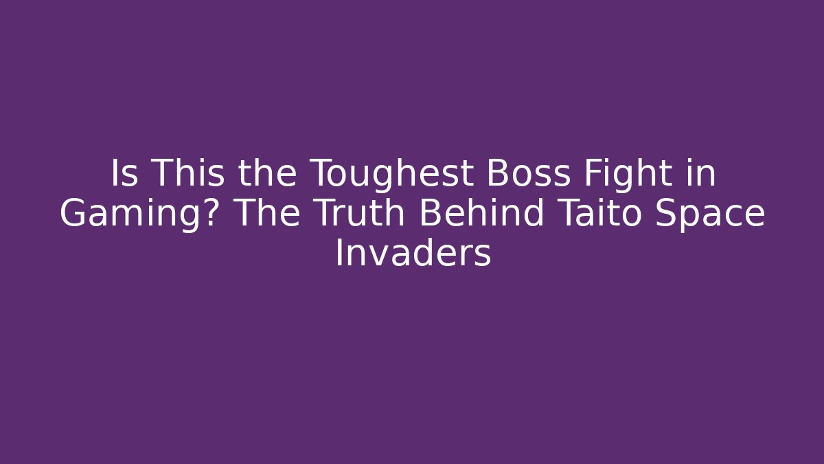 Is This the Toughest Boss Fight in Gaming? The Truth Behind Taito Space Invaders