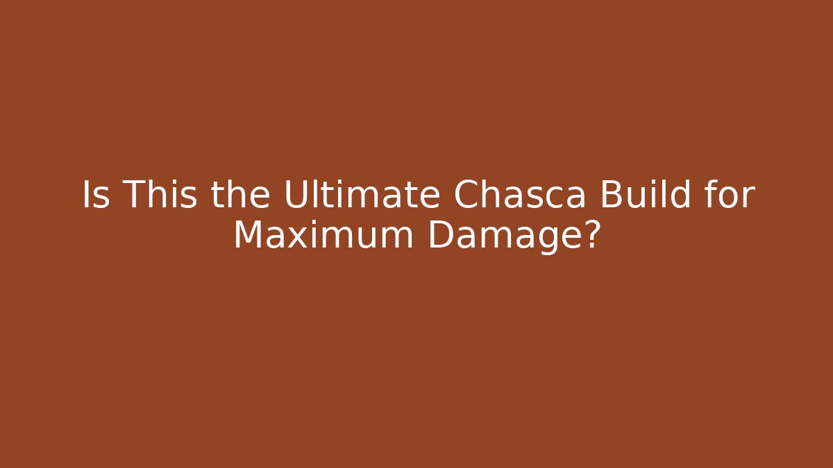 Is This the Ultimate Chasca Build for Maximum Damage? - Método de Aprovação
