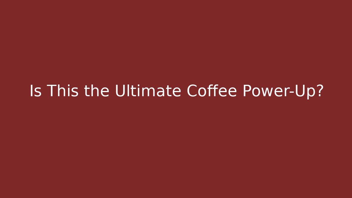 Is This the Ultimate Coffee Power-Up? - Método de Aprovação