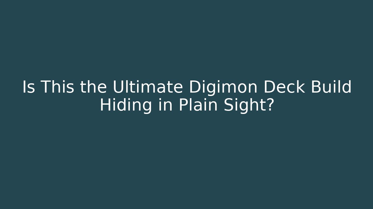 Is This the Ultimate Digimon Deck Build Hiding in Plain Sight?
