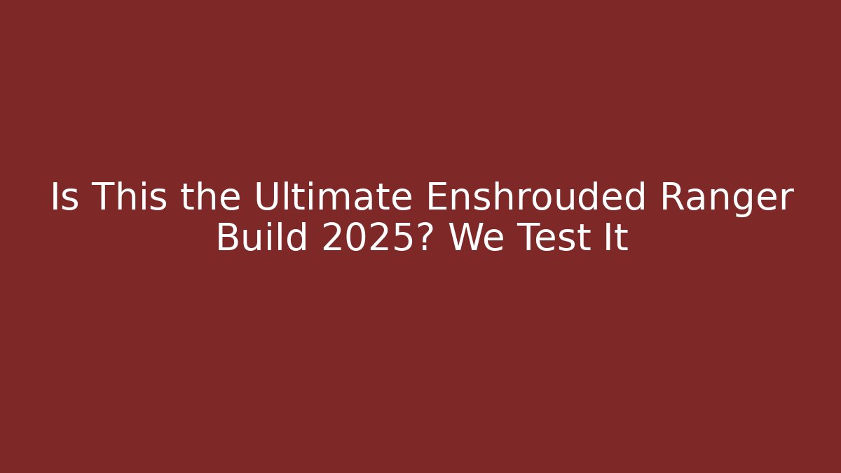 Is This the Ultimate Enshrouded Ranger Build 2025? We Test It