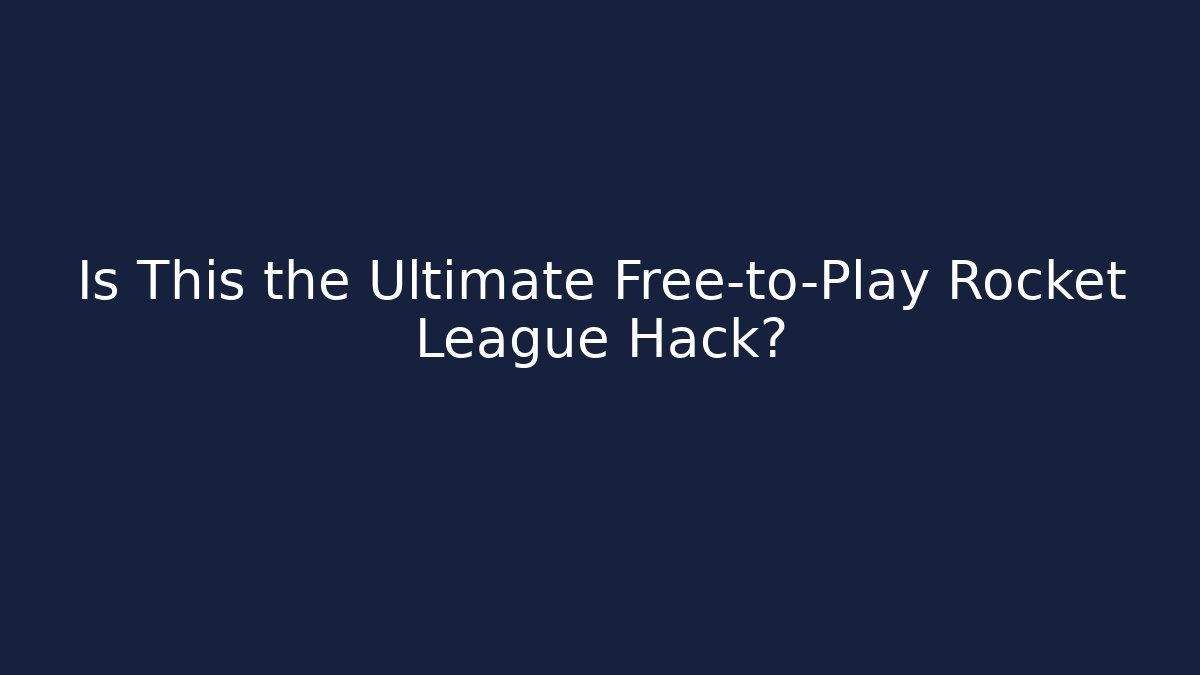 Is This the Ultimate Free-to-Play Rocket League Hack? - Método de Aprovação