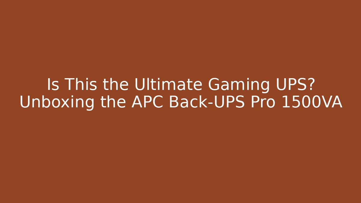 Is This the Ultimate Gaming UPS? Unboxing the APC Back-UPS Pro 1500VA