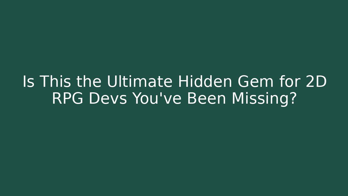 Is This the Ultimate Hidden Gem for 2D RPG Devs You’ve Been Missing?