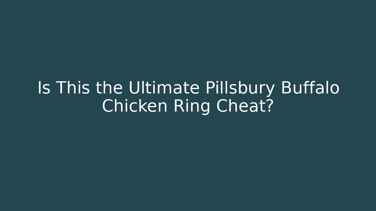 Is This the Ultimate Pillsbury Buffalo Chicken Ring Cheat?