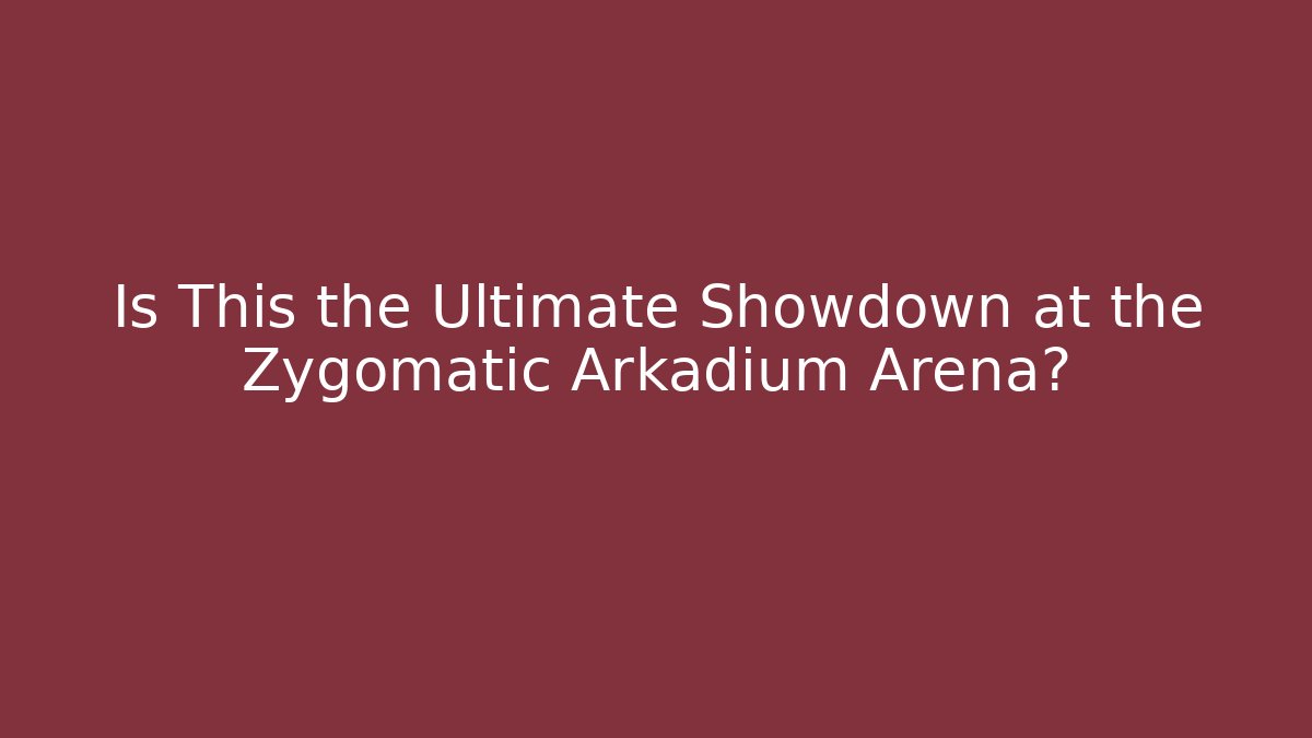 Is This the Ultimate Showdown at the Zygomatic Arkadium Arena?