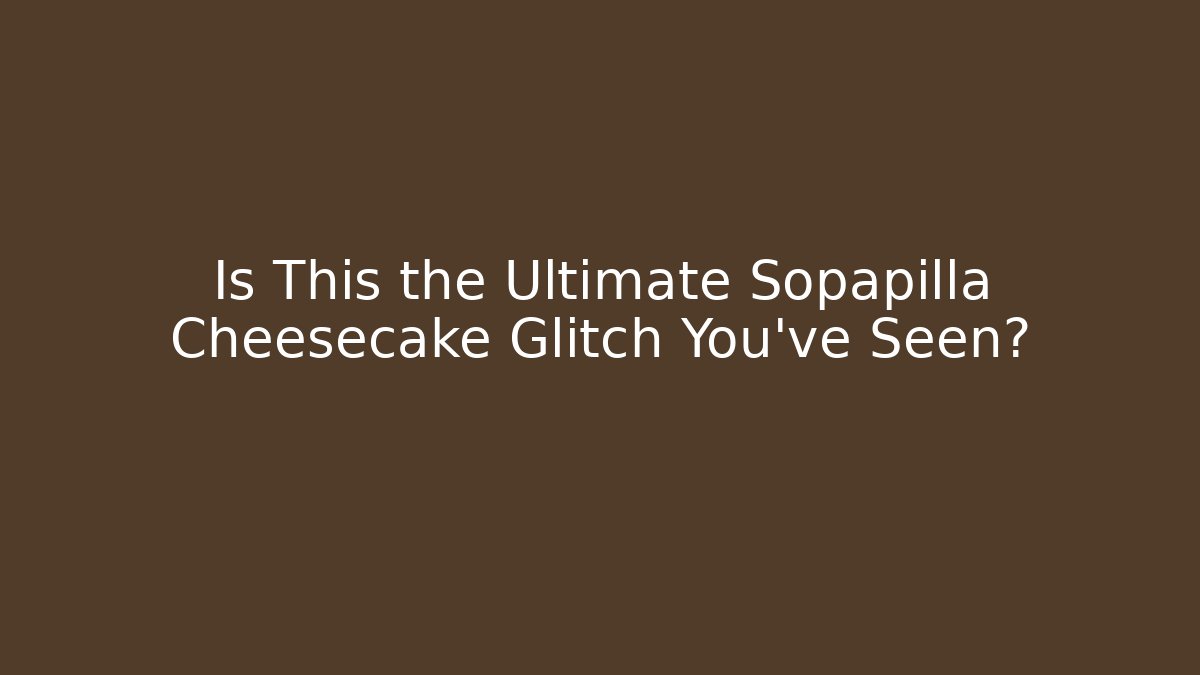 Is This the Ultimate Sopapilla Cheesecake Glitch You've Seen?