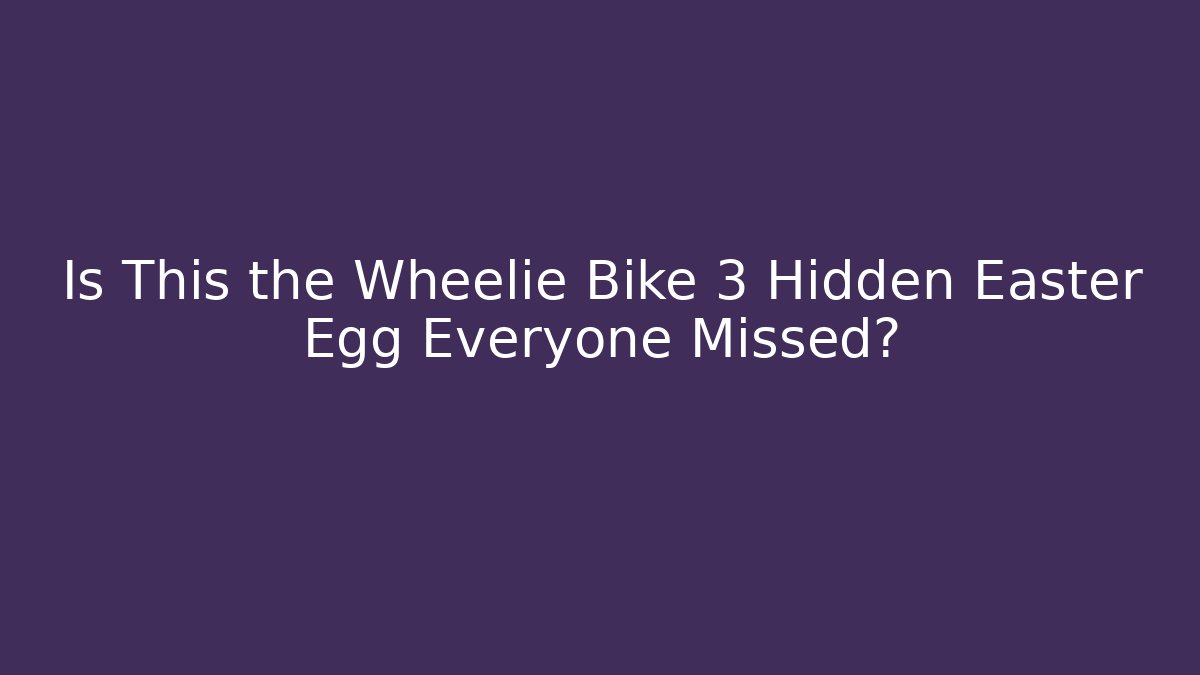 Is This the Wheelie Bike 3 Hidden Easter Egg Everyone Missed?