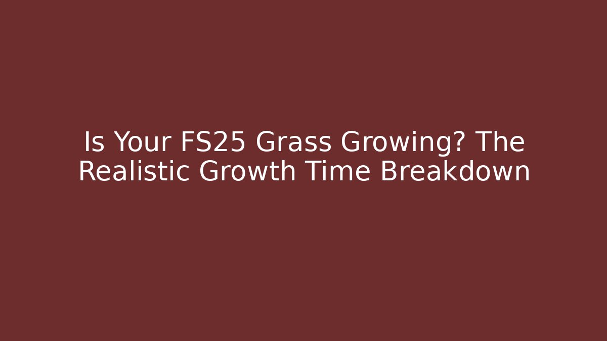 Is Your FS25 Grass Growing? The Realistic Growth Time Breakdown