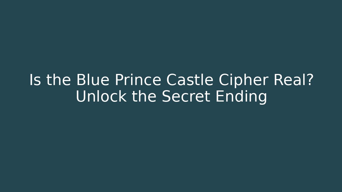 Is the Blue Prince Castle Cipher Real? Unlock the Secret Ending