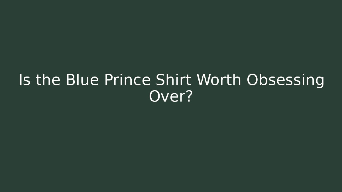Is the Blue Prince Shirt Worth Obsessing Over?