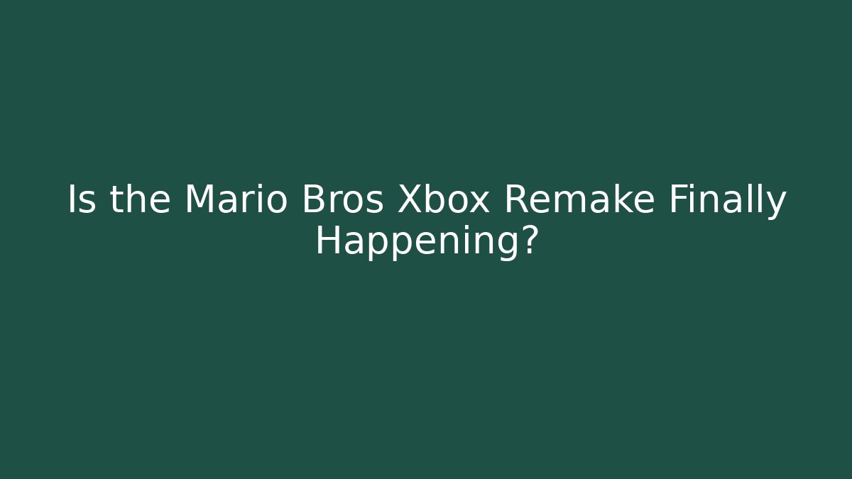Is the Mario Bros Xbox Remake Finally Happening? - Método de Aprovação