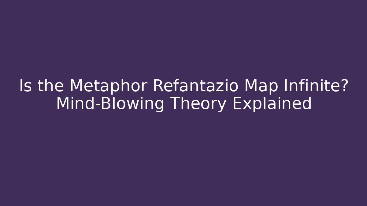 Is the Metaphor Refantazio Map Infinite? Mind-Blowing Theory Explained - Método de Aprovação