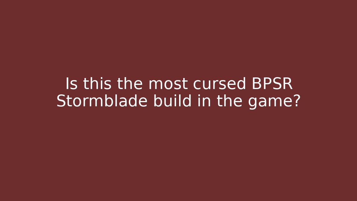 Is this the most cursed BPSR Stormblade build in the game?